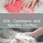 How To Wash Silk, Cashmere And Sparkly Clothes