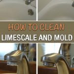 How to Clean Limescale and Mold